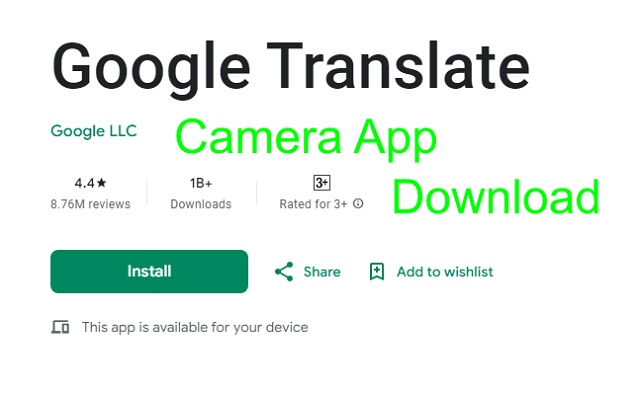 Google Translate Camera App Download on Android Phones. Google Translate Images/Photos: 2. An image of Google Translate App download on Google Play Store. Image credit: Google Play Store. https://play.google.com/store/apps/details?id=com.google.android.apps.translate&hl=en_US
