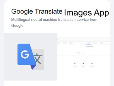 What is Google Translate Images App? Google Translate App Images/Photos: 1. Image Source: Google Translate. 