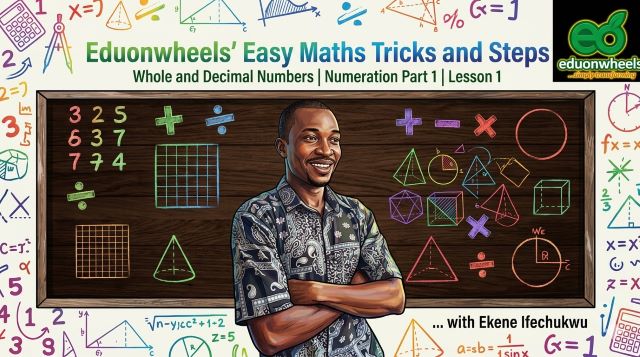 Ekene Ifechukwu standing in front of a chalkboard with math symbols for an Eduonwheels lesson on Whole and Decimal Numbers.