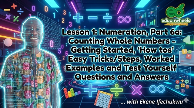 A futuristic mathematical e-learning banner for Lesson 1: Numeration and Counting Whole Numbers by Eduonwheels, featuring a grinning tutor with a glowing digital effect and floating holographic math symbols.