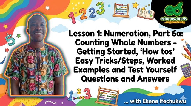A vibrant educational e-learning banner for Lesson 1: Numeration and Counting Whole Numbers by Eduonwheels, featuring smiling tutor Ekene Ifechukwu in a colorful patterned shirt surrounded by colorful mathematical illustrations.