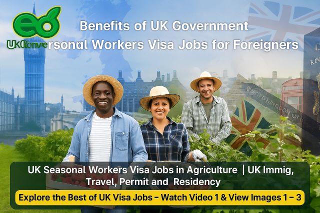 UK Seasonal Workers Visa Job Jobs – Benefits:  Top Benefits: UK Seasonal Workers Visa for Foreigners | Earn Money & Gain Work Experience Benefits of UK Government Seasonal Workers Visa Jobs for Foreigners | Best of UK Visa Jobs; Videos: 1 and Images/Photos/Pictures: 1, 2 and 3: Best UK Seasonal Worker Visa Jobs: Full Benefits & How to Apply
