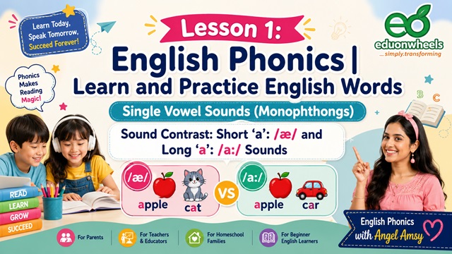 Short ‘a’: /æ/ vs Long 'a': /a:/ - Single Vowel Sounds (Monophthongs) | English Phonics – Easy Learn and Practice English Words: English Phonics Lesson 1 teaching short 'a' /æ/ sound in cat and long 'a' /ɑ:/ sound in car with teacher Angel Amy and two students learning single vowel monophthong pronunciation