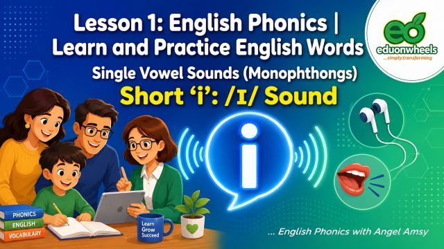 Short ‘i’: (/ɪ/): Single Vowel Sounds (Monophthongs) | English Phonics – Learn and Practice English Words - What is the Short 'i' (/ɪ/) Sound? The Standard 'I', The Tricky 'E', The 'A' Trap, The 'Y' Pattern and The 'IE' and 'UI' Patterns: Eduonwheels English Phonics Lesson 1: Short 'i' /ɪ/ Sound - Single Vowel Sounds (Monophthongs). Illustrated family learning English pronunciation with phonics books, audio headphones, and mouth articulation guide. Learn and Practice English Words with Angel Amsy.