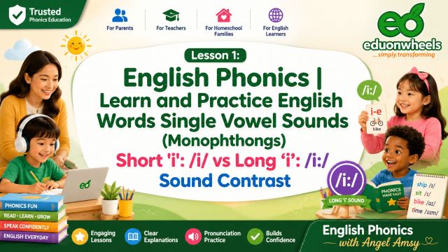 Short i vs Long i Image 1: Tutorial (Lesson) 1: English Phonics – Short ‘i’ /ɪ/ vs Long ‘i’ /iː/ Sound Contrast | Learn and Practice English Words Short 'i' (/ɪ:/) vs Long ‘i’: (/ɪ:/) - Sound Contrast: Single Vowel Sounds (Monophthongs) | English Phonics – Learn and Practice English Words - Introduction, Why Focus on Monophthongs and the Long ‘i’ /i:/ Sound? Comparative Phonetic Breakdown, Alignment with Global Assessment Standards, Interactive Section: Join the Conversation, Academic Authority Citations: Educational phonics banner featuring happy young learners, a teacher, and the Eduonwheels logo. The image promotes Lesson 1: English Phonics, teaching single vowel sounds (monophthongs) with a focus on the Short 'i' /ɪ/ and Long 'i' /iː/ sound contrast through engaging visuals, pronunciation practice, reading activities, and child-friendly learning materials for parents, teachers, homeschool families, and English learners.