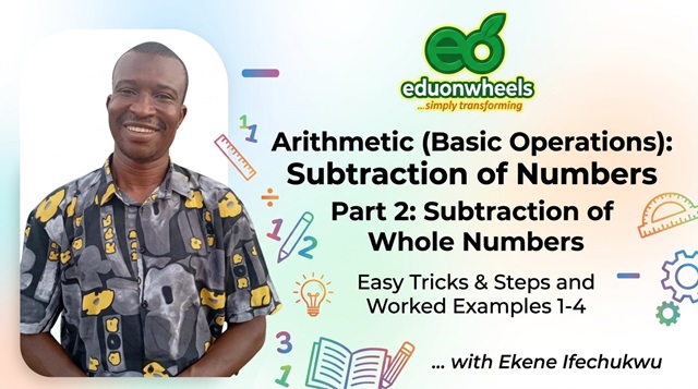 Subtraction of Whole Numbers, Part 2 – Easy Tricks & Steps and Worked Examples 1- 4