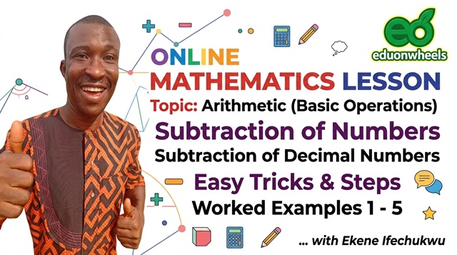 Subtraction of Numbers, PEduonwheels Arithmetic Lesson: Subtraction of Numbers & Decimals with Ekene Ifechukwu.art 3 Image 1: Numeracy/Numbers: Arithmetic (Basic Operations): Subtraction of Numbers: Subtraction of Decimal Numbers, Part 3 - Easy Tricks & Steps and Worked Examples 1 - 5 - Unlock the Power of Mental Math, The 5 Methods Covered, Why This Matters for Global Curricula, Academic Authority & Citations, Questions: Join the Discussion!: Ekene Ifechukwu Mathematics Tutor on an Eduonwheels Online Lesson Banner for Arithmetic Subtraction of Numbers and Decimals (1-5 Examples) and Easy Tricks.
